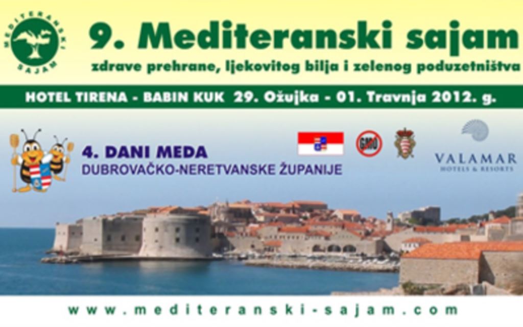 Najava ‘9. Mediteranskog sajma zdrave prehrane, ljekovitog bilja i zelenog Poduzetništva’ od 29.ožujka do 1.travnja 2012 u Hotelu Tirena, Babin Kuk Dubrovnik